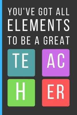 Book cover for You've Got All Elements To Be a Great Teacher