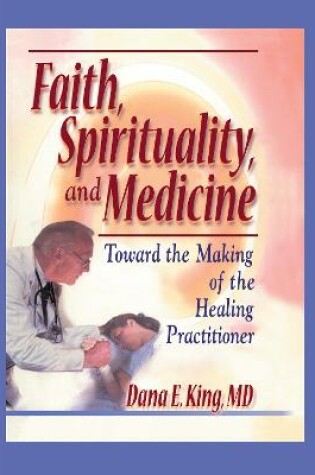 Cover of Faith, Spirituality, and Medicine