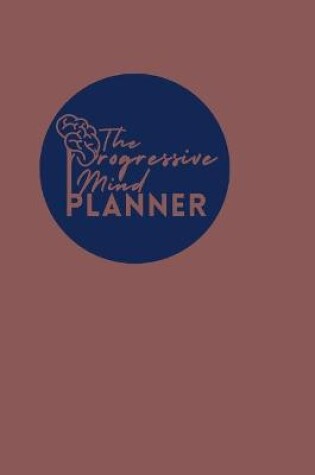 Cover of The Progressive Mind Planner - Mauve