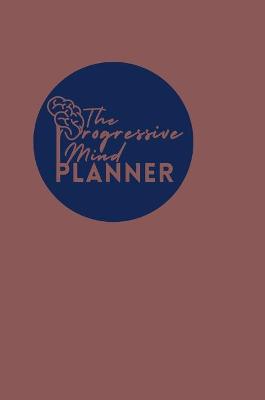 Book cover for The Progressive Mind Planner - Mauve