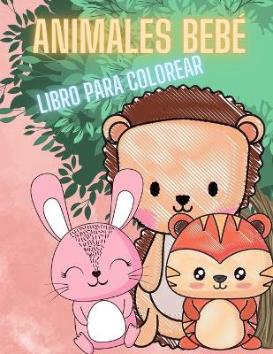 Book cover for Libro para colorear de animales bebes para ninos