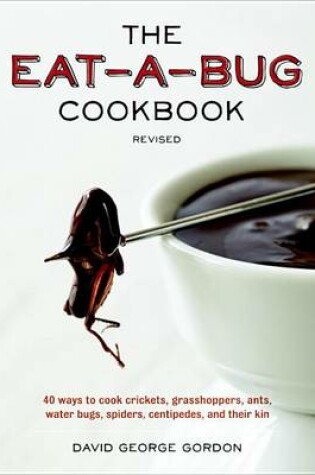 Cover of The Eat-A-Bug Cookbook, Revised