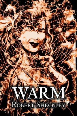 Book cover for Warm by Robert Shekley, Science Fiction, Adventure