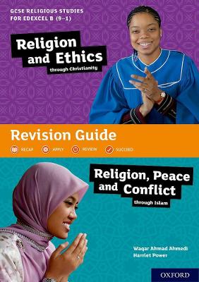 Book cover for GCSE Religious Studies for Edexcel B (9-1): Religion and Ethics through Christianity and Religion, Peace and Conflict through Islam Revision Guide
