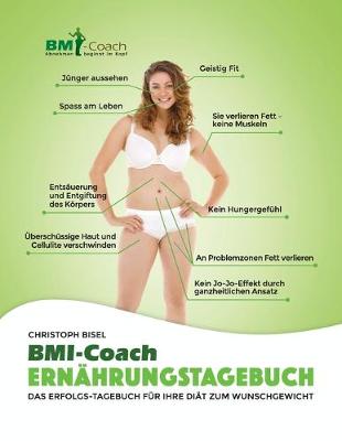 Book cover for Das BMI-Coach Ernahrungstagebuch; Das Erfolgs-Tagebuch fur Ihre Diat zum Wunschgewicht