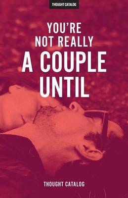 Book cover for You're Not Really a Couple Until