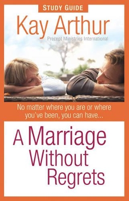 Book cover for A Marriage Without Regrets Study Guide