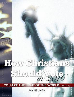 Book cover for How Christians Should Vote In 2016