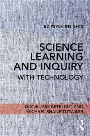 Cover of Science Learning and Inquiry with Technology