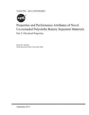 Book cover for Properties and Performance Attributes of Novel Co-Extruded Polyolefin Battery Separator Materials. Part 2; Electrical Properties
