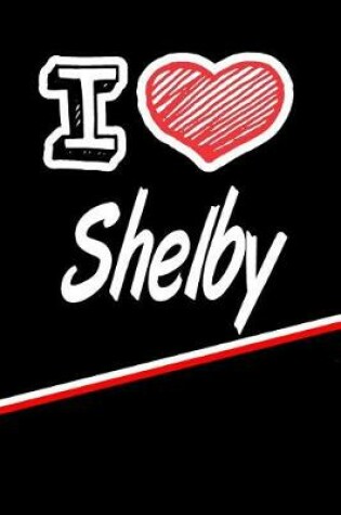 Cover of I Love Shelby