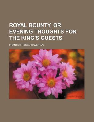 Book cover for Royal Bounty, or Evening Thoughts for the King's Guests