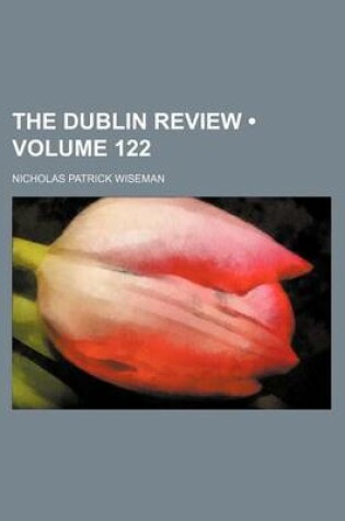 Cover of The Dublin Review (Volume 122)