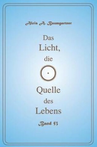 Cover of Das Licht, die Quelle des Lebens - Band 53
