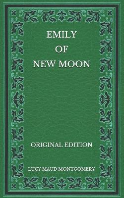 Book cover for Emily of New Moon - Original Edition