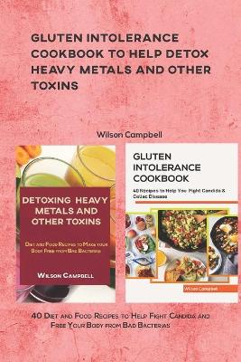 Cover of Gluten Intolerance Cookbook to Help Detox Heavy Metals and Other Toxins