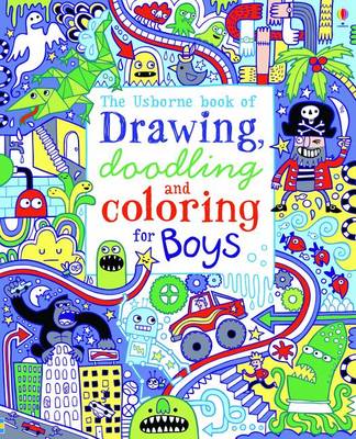 Book cover for The Usborne Book of Drawing, Doodling and Coloring for Boys