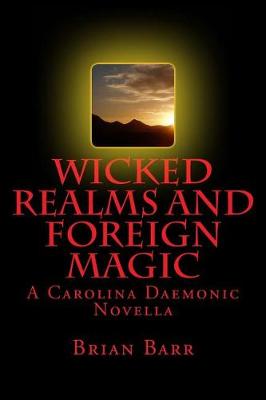 Book cover for Wicked Realms and Foreign Magic