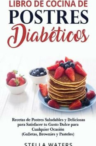 Cover of Libro de Cocina de Postres Diabeticos