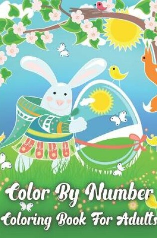 Cover of Color By Number Coloring Book For Adults