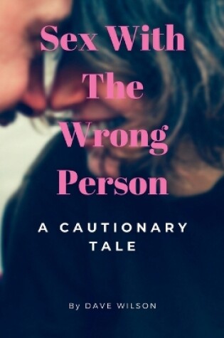 Cover of Sex With The Wrong Person