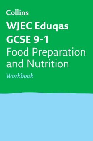 Cover of WJEC Eduqas GCSE 9-1 Food Preparation and Nutrition Workbook