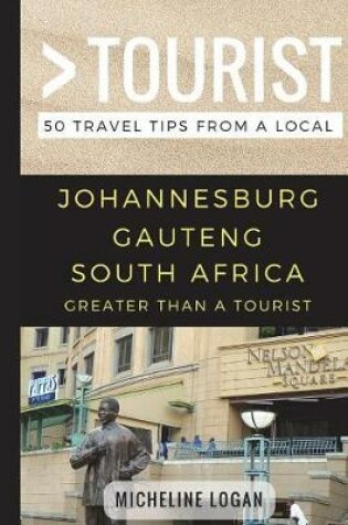 Cover of Greater Than a Tourist- Johannesburg Gauteng South Africa
