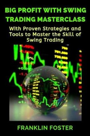 Cover of Big Profit with Swing Trading Masterclass