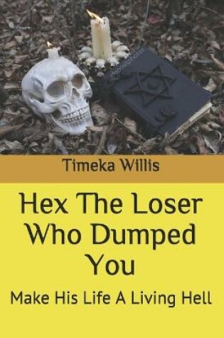 Cover of Hex The Loser Who Dumped You