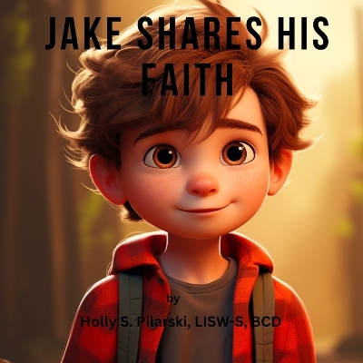 Cover of Jake Shares His Faith