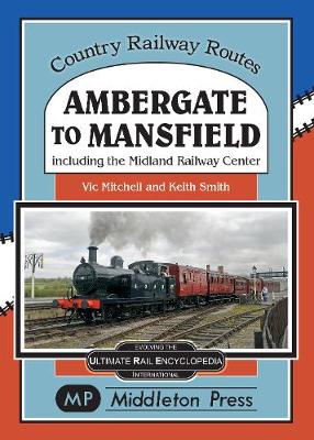 Cover of Ambergate To Mansfield