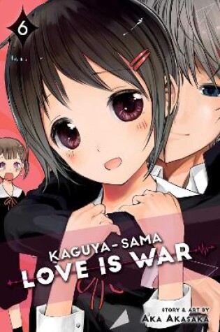 Cover of Kaguya-sama: Love Is War, Vol. 6