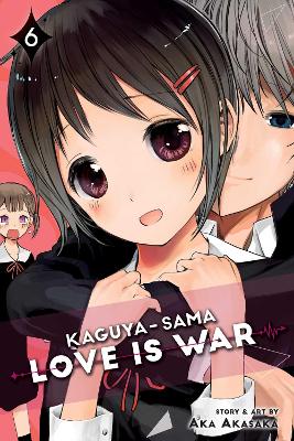 Cover of Kaguya-sama: Love Is War, Vol. 6