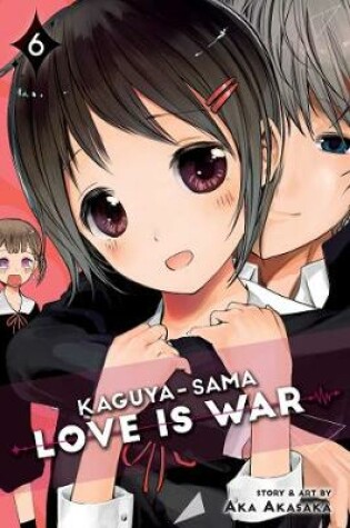 Cover of Kaguya-sama: Love Is War, Vol. 6