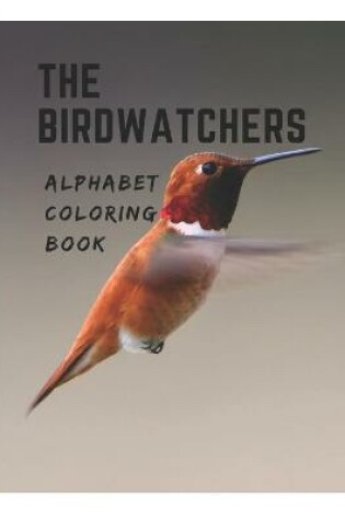 Cover of The birdwatchers Alphabet coloring book
