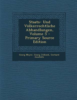 Book cover for Staats- Und Volkerrechtliche Abhandlungen, Volume 5