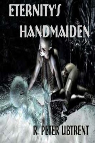 Cover of Eternity's Handmaiden