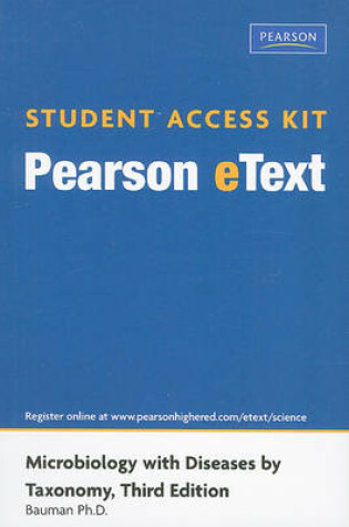 Cover of Pearson eText Student Access Code Card for Microbiology with Diseases by Taxonomy