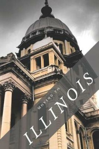 Cover of Moving to Illinois