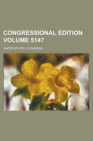 Cover of Congressional Edition Volume 5147