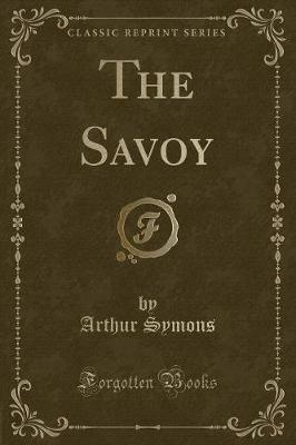 Book cover for The Savoy (Classic Reprint)