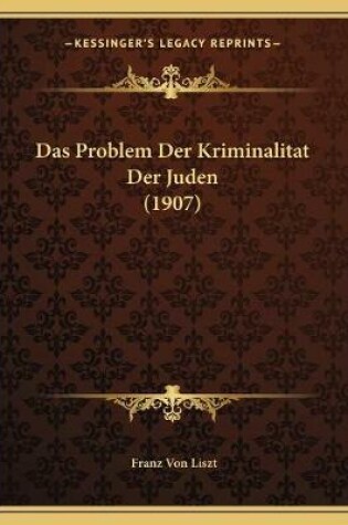 Cover of Das Problem Der Kriminalitat Der Juden (1907)