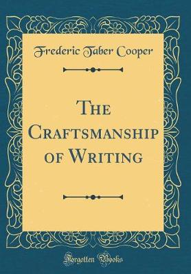 Book cover for The Craftsmanship of Writing (Classic Reprint)