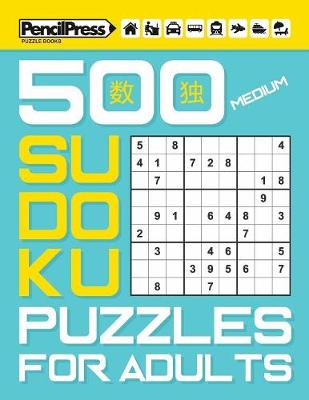 Book cover for 500 Medium Sudoku Puzzles for Adults (with answers)