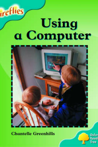 Cover of Oxford Reading Tree: Stage 9: Fireflies: How to Use a Computer