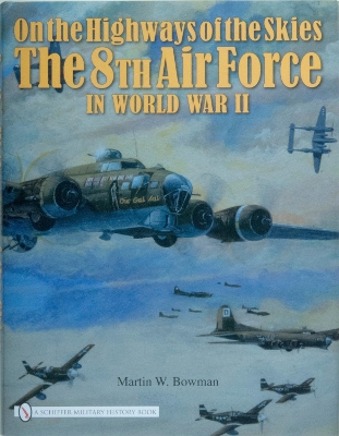 Book cover for On the Highways of the Skies: The 8th Air Force in World War II