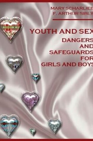 Cover of Youth and Sex : Dangers and Safeguards for Girls and Boys (Illustrated)