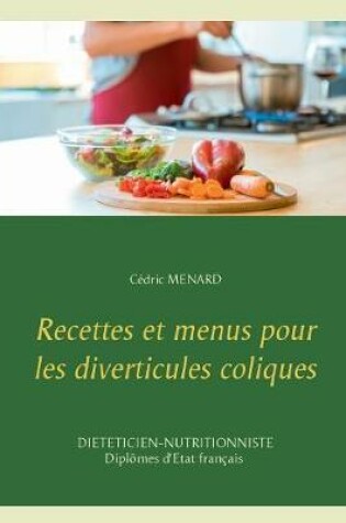 Cover of Recettes et menus pour les diverticules coliques