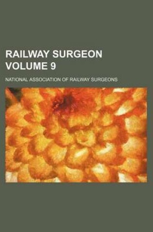 Cover of Railway Surgeon Volume 9