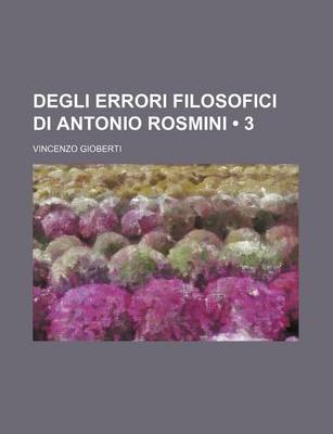 Book cover for Degli Errori Filosofici Di Antonio Rosmini (3)